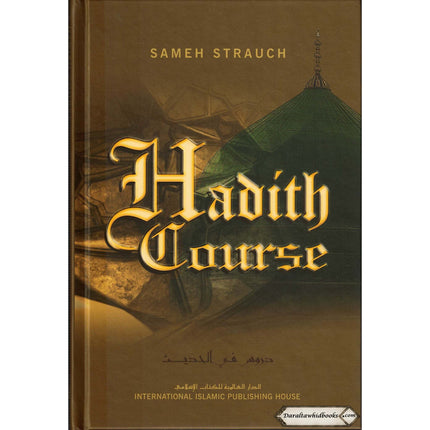 Hadith Course By Sameh Strauch