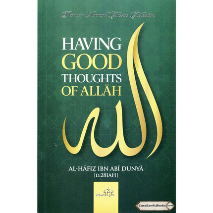 Having Good Thoughts of Allah by Al-Hafiz Ibn Abi Dunya