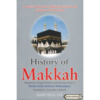 History of Makkah Mukarramah By Safi-ur-Rahman al-Mubarkpuri