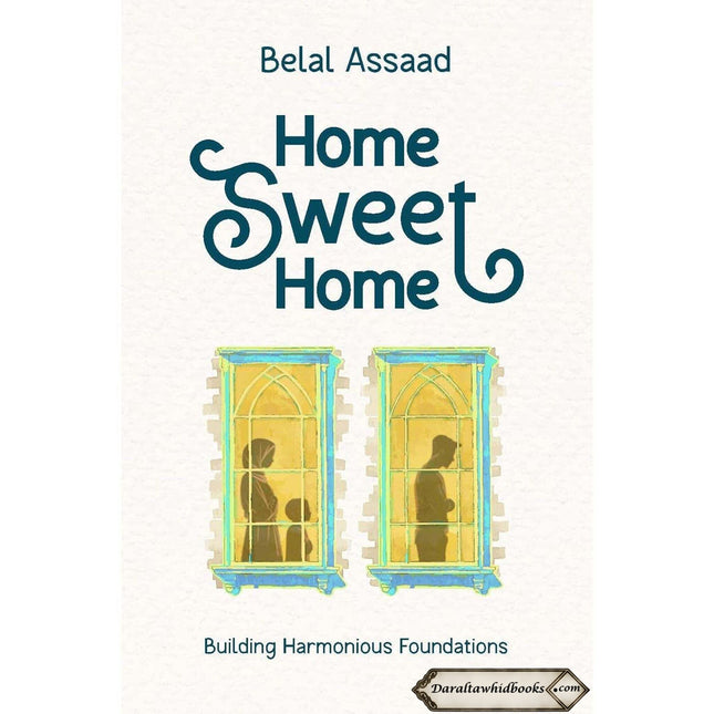 Home Sweet Home Building Harmonious Foundations