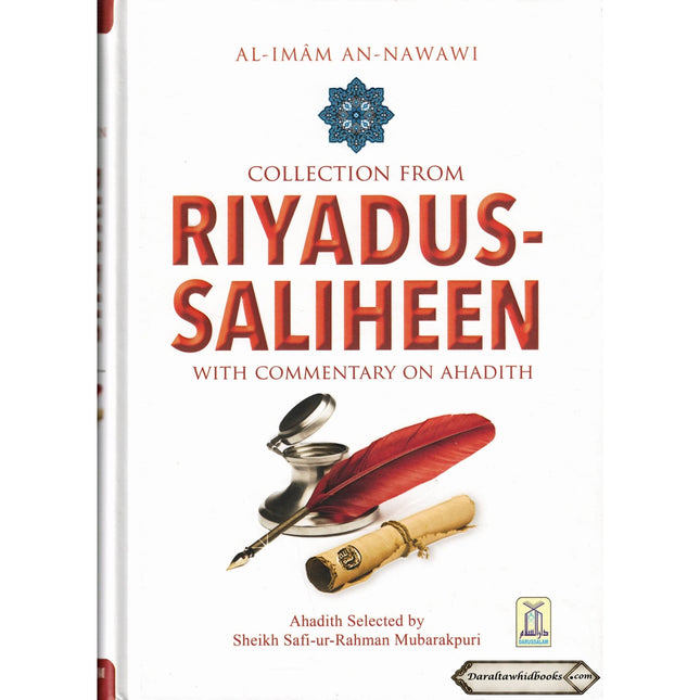 Imam An-Nawawi Collection from Riyad us Saliheen With Commentary on Ahadith (Color Edition)