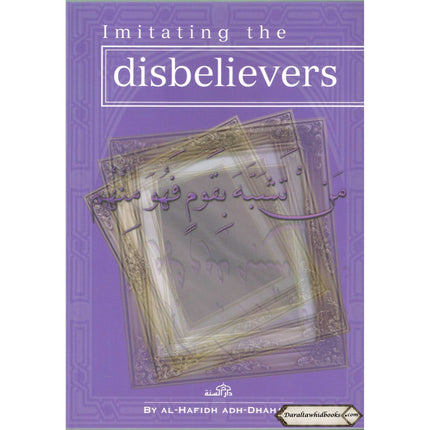 Imitating the Disbelievers By Al-Hafidh Adh-Dhahabi