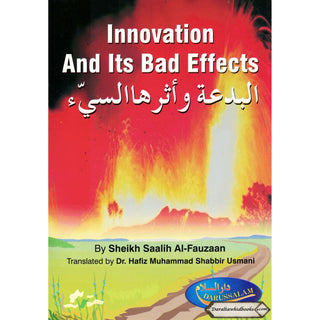 Innovation And Its Bad Effects By Sheikh Saalih Al-Fauzaan
