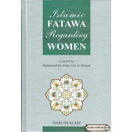 Islamic Fatawa Regarding Women By Muhammad bin Abdul-Aziz Al-Musnad