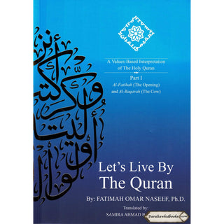 Let's Live by The Quran by Fatimah Omar Naseef