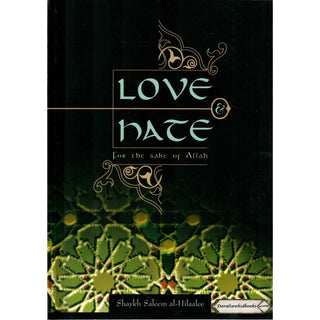 Love and Hate for the Sake of Allah By Shaykh Hilaalee Saleem