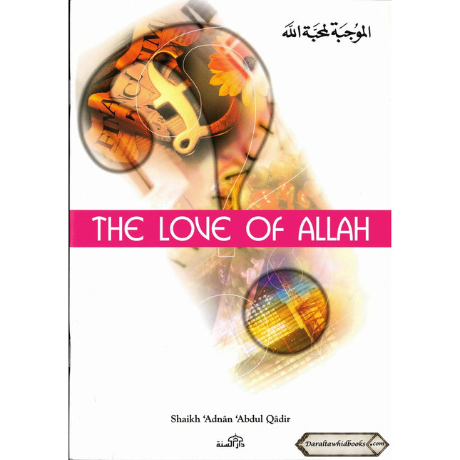 Love of Allah By Shaikh Adnan Abdul Qadir