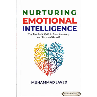 Nurturing Emotional Intelligence - The Prophetic Path to Inner Harmony and Personal Growth    ISBN: 9786297545097