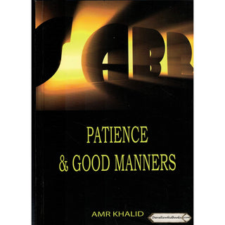 Patience and Good Manners By Amr Khalid