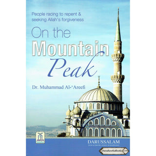 People racing to repent & seeking Allah's forgiveness On the Mountain Peak By Dr. Muhammad Al-'Areefi