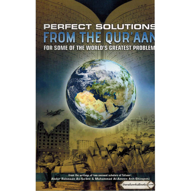Perfect Solutions From the Qur'aan By Abdur Rahmaan As Sa'dee