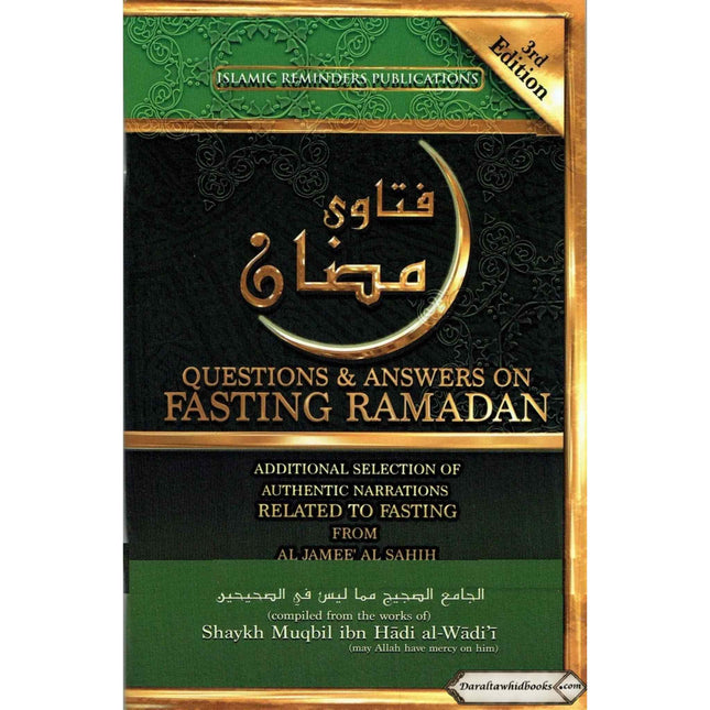 Questions and Answers on Fasting Ramadan By Shaykh Muqbil Bin Hadi Al-Waadii