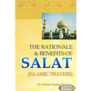 Rationale & Benefits of Salat By Norlain Dindang Mababaya