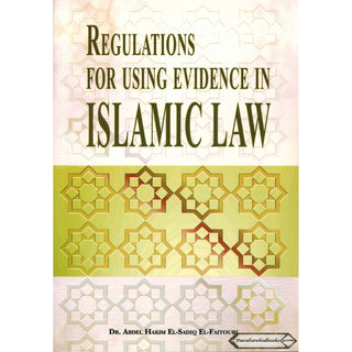 Regulations For Using Evidence In Islamic Law