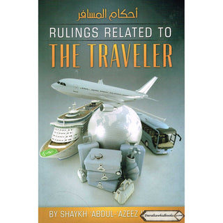 Rulings Related To The Traveler By Shaykh Abdul Azeez Ibn Baaz