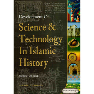 Science and Technology in Islamic History By Shabeer Ahmad