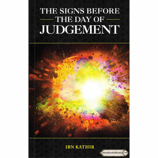 Signs before the day Of Judgement By Ibn Kathir & Mrs Huda Khattab