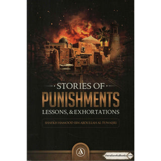 Stories of The Punishments Lessons,and Exhortations BY Shaykh Hamood Ibn Abdullah Al-Tuwaijri