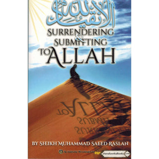 Surrendering And Submitting To Allah By Shaykh Muhammad Raslan