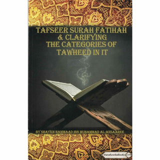 Tafseer Surah Fatihah & Clarifying The Categories of Tawheed in it