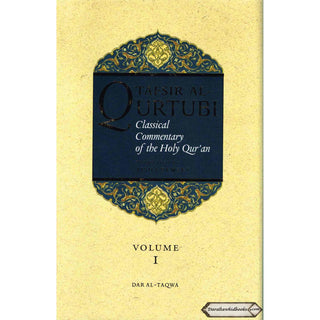 Tafsir al Qurtubi (Volume 1) (A Classical Commentary Of The Quran) By Imam al-Qurtubi & Tr. Aisha Bewley
