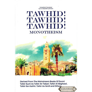 Tawhid! Tawhid! Tawhid! Monotheism By Abdulilaah Lahmami