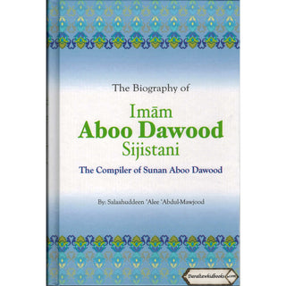 The Biography of Imam Aboo Dawood Sijistani By Salahuddin Ali Abdul Mawjood
