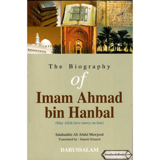 The Biography of Imam Ahmad bin Hanbal By Salahuddin Ali Abdul Mawjood
