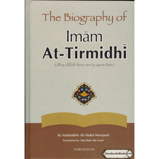The Biography of Imam At-Tirmidhi By Salahuddin Ali Abdul Mawjood
