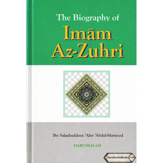 The Biography of Imam Az-Zuhri By Salahuddin Ali Abdul Mawjood