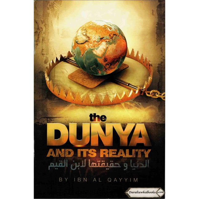 The Dunya and Its Reality By Ibn al-Qayyim