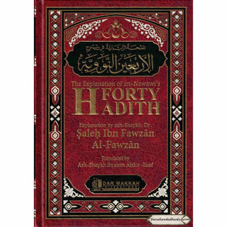 The Explantion of Imam An-Nawawi's 40 Hadith By Shaykh Saalih Al- Fawzaan (Complete in One Volume)
