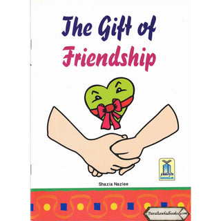 The Gift of Friendship BY Shazia Nazlee
