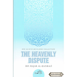 The Heavenly Dispute By Ibn Rajab Al Hanbali    ISBN: 9781904336549