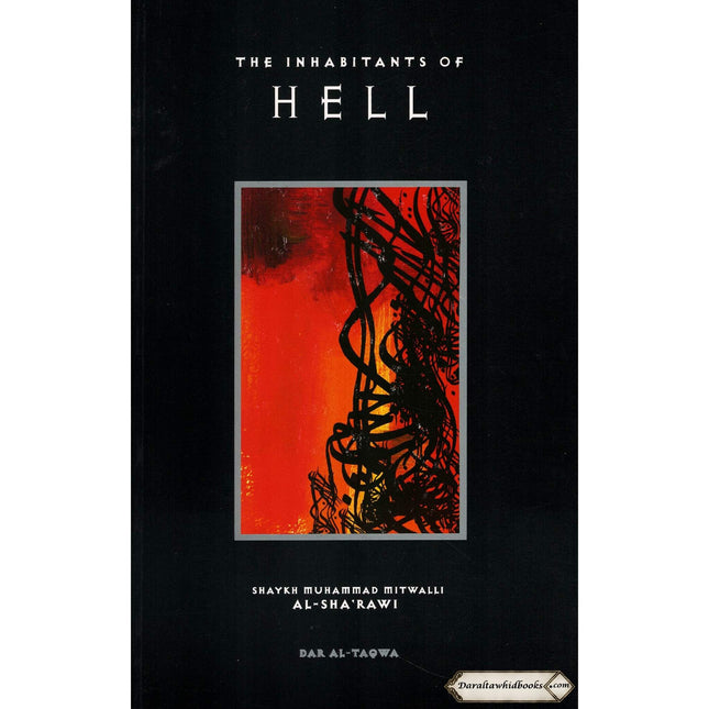 The Inhabitants of Hell By Shaykh Muhammad Mitwalli al-Sharawi