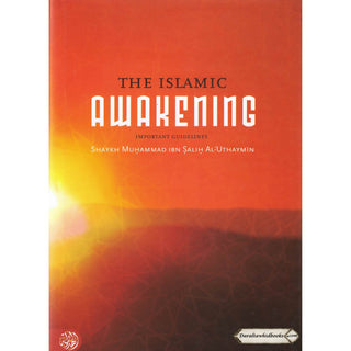 The Islamic Awakening Important Guidelines By Shaykh Muhammad Ibn Salih Al-Uthaymin