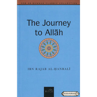 The Journey to Allah By Ibn Rajab Al Hanbali    ISBN: 9781904336174