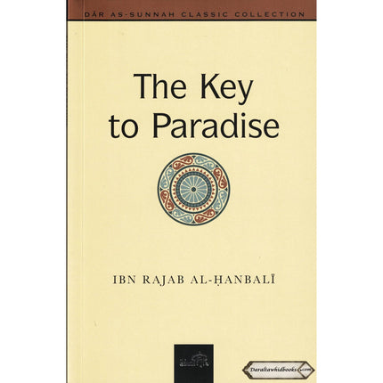 The Key to Paradise By Ibn Rajab Al Hanbali    ISBN: 9781904336204
