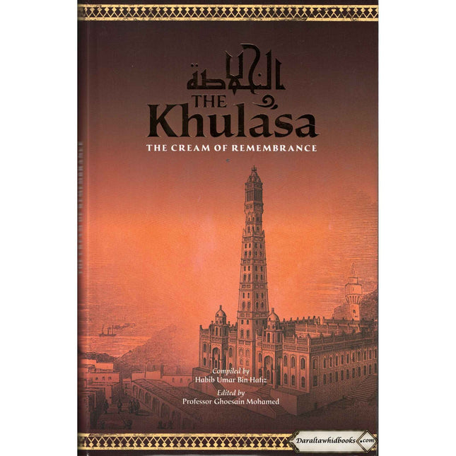 The Khulasa: The Cream of Remembrance By Habib Umar b. Hafiz