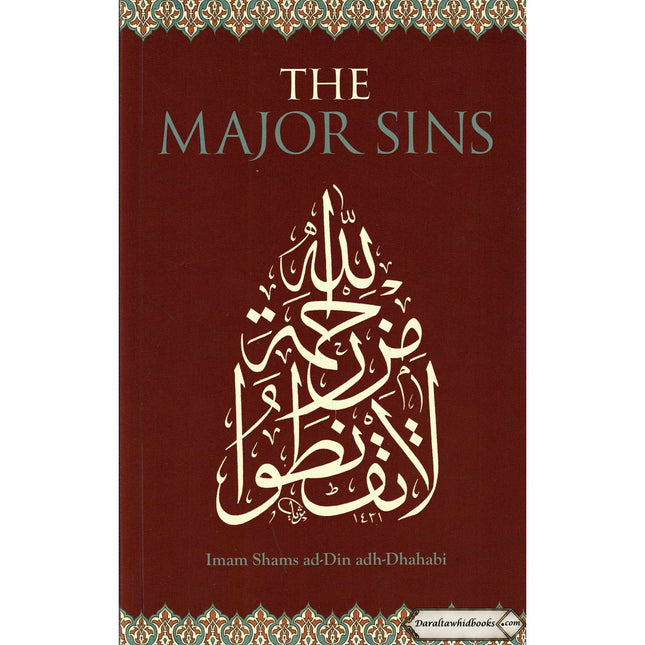 The Major Sins By Imam Shams ad-Din adh-Dhahabi