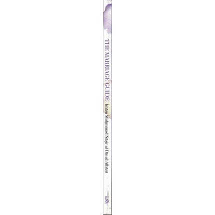 The Marriage Guide: According To The Sunnah Of The Prophet By Imam Nasir Al-Din Alabni    ISBN: 9781904336686