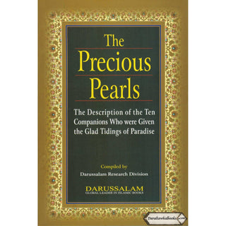 The Precious Pearls: Description of the Ten Given the Glad Tidings of Paradise