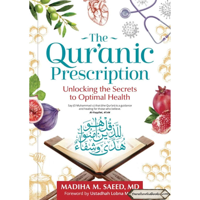 The Quranic Prescription: Unlocking the Secrets to Optimal Health