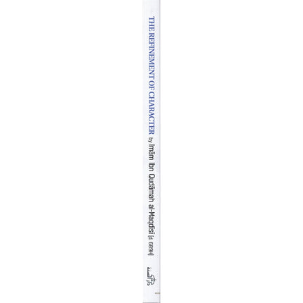 The Refinement Of Character By Imam Ibn Qudamah Al-Maqdisi    ISBN: 9781904336594