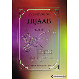 The Return Of Hijaab Vol 1 2 & 3 By Dr. Muhammed Ibn Ahmed Ibn Ismail