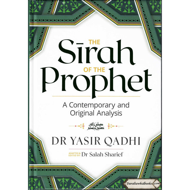 The Sirah of The Prophet A Contemporary and Original Analysis