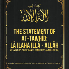 The Statement of At-Tawhid: La ILaha Illa-Allah - Dar Al-Tawhid Publications