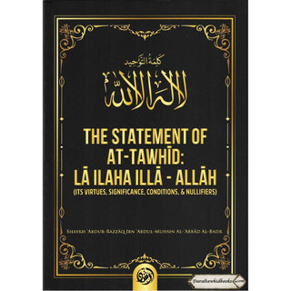 The Statement of At-Tawhid: La ILaha Illa-Allah