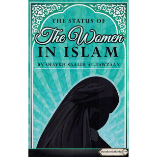 The Status of The Women in Islam By Shaykh Saalih Al-Fawzaan
