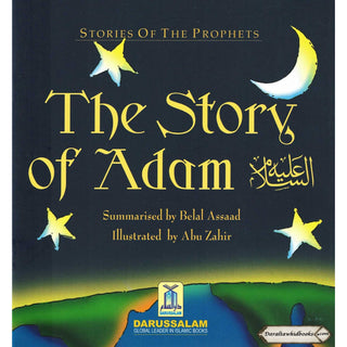 The Story of Adam By Abu Zahir (Stories Of The Prophets)